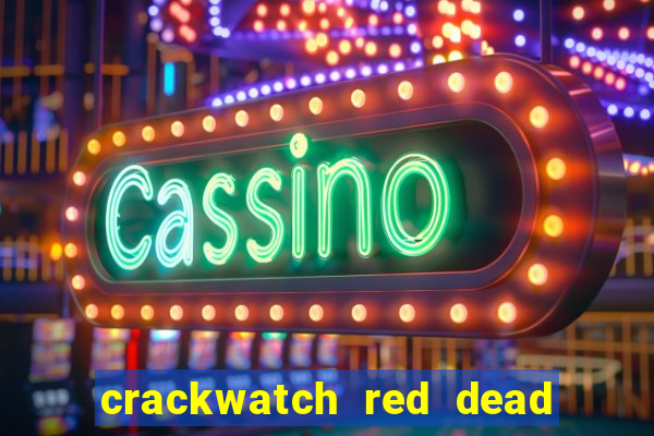 crackwatch red dead redemption 2